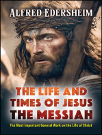 The Life and Times of Jesus the Messiah