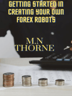 Getting Started in Creating Your Own Forex Robots