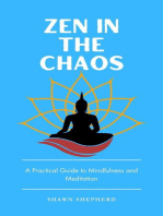 Zen in the Chaos: A Practical Guide to Mindfulness and Meditation
