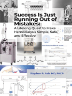 Success Is Just Running Out of Mistakes: A Lifelong Quest to Make Hemodialysis Simple, Safe, and Effective