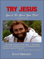 Try Jesus: You'll Be Glad You Did!