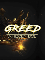 Greed: A Hidden Idol