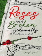 Roses and Broken Sidewalks: My Musical Journey through Life