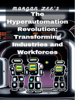 The Hyperautomation Revolution: Transforming Industries and Workforces