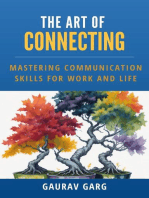 The Art of Connecting: Mastering Communication Skills for Work and Life
