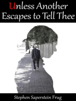 Unless Another Escapes to Tell Thee