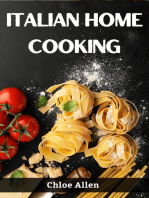 ITALIAN HOME COOKING: Authentic Italian Home Cooking Made Easy (2023 Guide for Beginners)