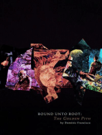 Bound Unto Root: The Golden Pith