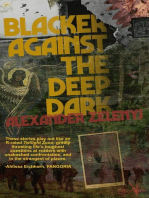 Blacker Against the Deep Dark