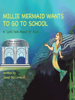 MILLIE MERMAID WANTS TO GO TO SCHOOL: A ‘Let’s Talk About It’ book