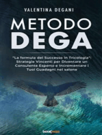 Metodo DEGA: “La formula del Successo in Tricologia”: Strategie Vincenti per Diventare un Consulente Esperto e Incrementare i Tuoi Guadagni nel salone