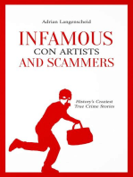 Infamous Con Artists and Scammers: History's Craziest True Crime Stories