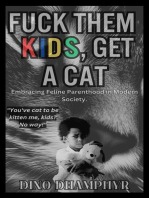 Fuck Them Kids, Get A Cat