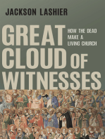 Great Cloud of Witnesses: How the Dead Make a Living Church