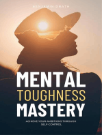 Mental Toughness Mastery : Archive your Ambitions Through Self-Control