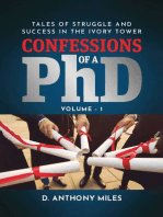 Confessions of a PhD: Tales of Struggle and Success in the Ivory Tower