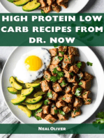 HIGH PROTEIN LOW CARB RECIPES FROM DR NOW: Delectable Recipes for Weight Loss and Optimal Health from Dr. Now (2023 Beginner Guide)