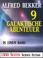 9 Galaktische Abenteuer in einem Band: 1300 Seiten Science Fiction Paket