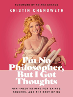I'm No Philosopher, But I Got Thoughts - Fixed Format: Mini-Meditations for Saints, Sinners, and the Rest of Us
