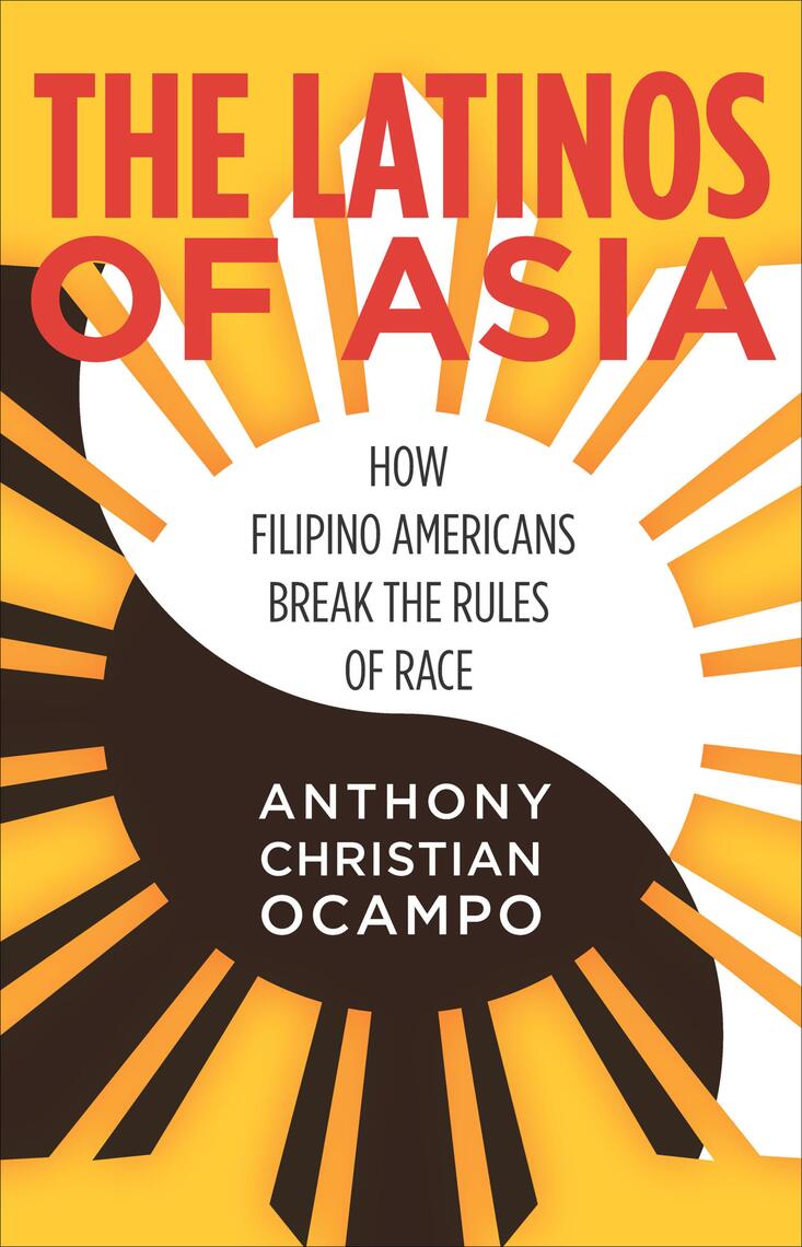 The Latinos of Asia by Anthony Christian Ocampo (Ebook) - Read free for ...