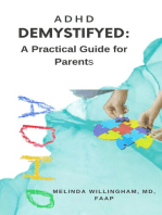 ADHD DE-MYSTIFY-ED: A Practical Guide for Parents