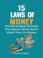 15 Laws of Money: The Strangest Secrets The Super-Rich Don't Want You to Know