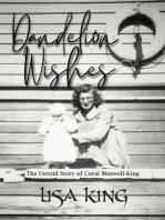Dandelion Wishes : The Untold Story of Coral Maxwell-King