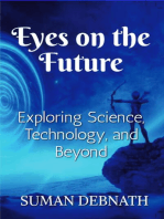Eyes on the Future: Exploring Science, Technology, and Beyond.