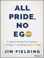 All Pride, No Ego: A Queer Executive's Journey to Living and Leading Authentically