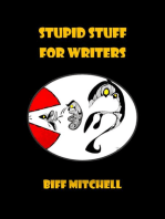 Stupid Stuff for Writers (Essays)