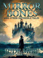 Mirror Bones and Other Impossible Tales: The Other Collections, #4