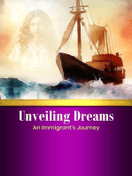 Unveiling Dreams: An Immigrant's Journey