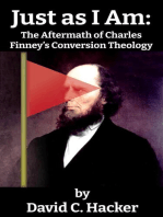 Just as I Am: The Aftermath of Charles Finney’s Conversion Theology