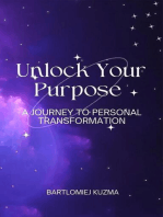 Unlock Your Purpose: A Journey To Personal Transformation