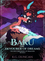 Baku The Devourer of Dreams: I'm Only Dreaming of Dragons, Book 2
