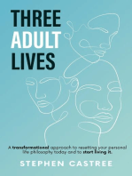 Three Adult Lives: A new life perspective - it all starts today
