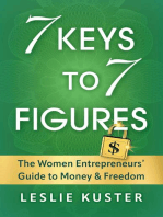 7 Keys to 7 Figures: The Women Entrepreneurs' Guide to Money and Freedom