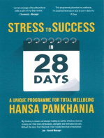 STRESS TO SUCCESS IN 28 Days: A Unique Programme For Total Wellbeing
