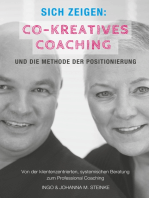 Sich zeigen: Co-kreatives Coaching und die Methode der Positionierung: Von der klientenzentrierten, systemischen Beratung zum Professional Coaching