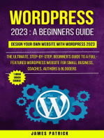 Wordpress 2023 A Beginners Guide : Design Your Own Website With WordPress 2023