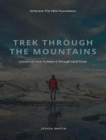 Trek Through The Mountains: Lessons On How To Make It Through Hard Times
