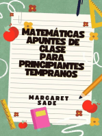 Matemáticas Apuntes de clase Para Principiantes tempranos