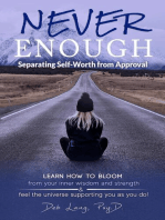 Never Enough: Separating Self-Worth from Approval