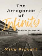 The Arrogance of Infinity: Tales of Transition from the Industrial to Technology Age
