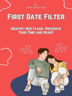 First Date Filter: Identify Red Flags, Preserve Your Time and Heart: Dating