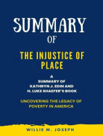 Summary of The Injustice of Place By Kathryn J. Edin and H. Luke Shaefer: Uncovering the Legacy of Poverty in America