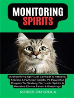 Monitoring Spirits: Overcoming Spiritual Combat & Attacks, Marine & Familiar Spirits, 75 Powerful Prayers To Destroy Demonic Spirits & Receive Divine Favor & Blessings
