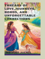 Threads of Love Journeys, Bonds, and Unforgettable Connections