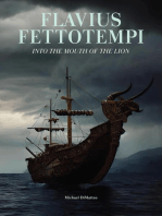 Flavius Fettotempi: Into the Mouth of the Lion: 1, #2