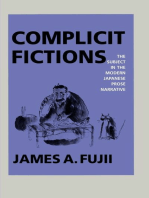 Complicit Fictions: The Subject in the Modern Japanese Prose Narrative